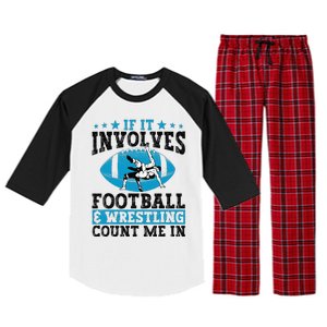 Funny If It Involves Football And Wrestling Count Me Fan Raglan Sleeve Pajama Set