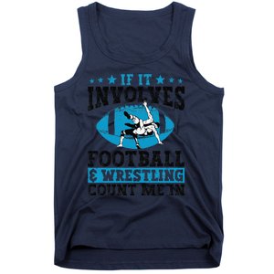 Funny If It Involves Football And Wrestling Count Me Fan Tank Top