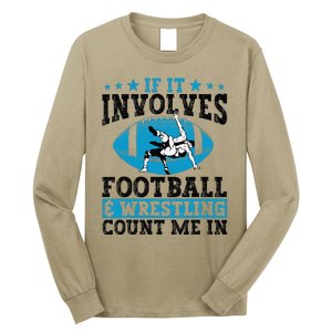 Funny If It Involves Football And Wrestling Count Me Fan Long Sleeve Shirt