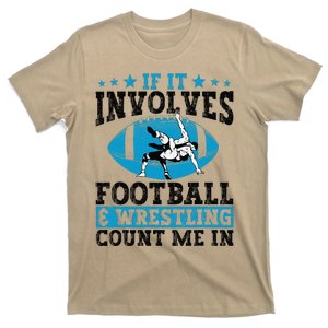 Funny If It Involves Football And Wrestling Count Me Fan T-Shirt