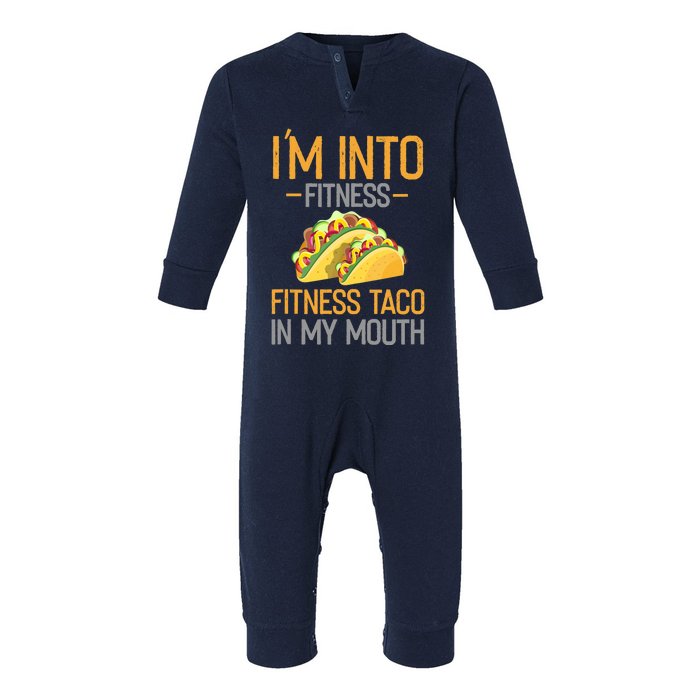 Funny I'm Into Fitness Fitness Taco In My Mouth Tank Top Infant Fleece One Piece