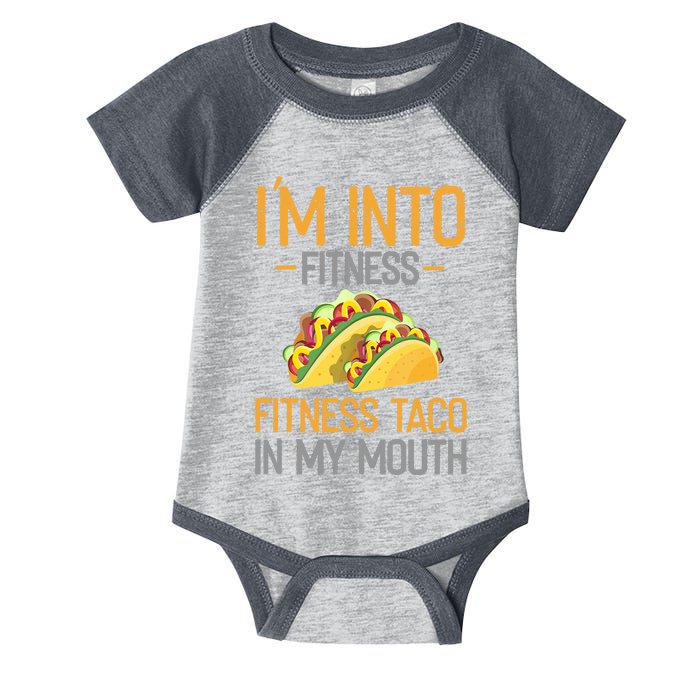 Funny I'm Into Fitness Fitness Taco In My Mouth Tank Top Infant Baby Jersey Bodysuit