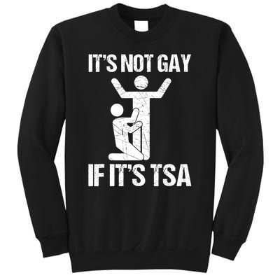 Funny It Is Not Gay If It Is TSA Security Sweatshirt