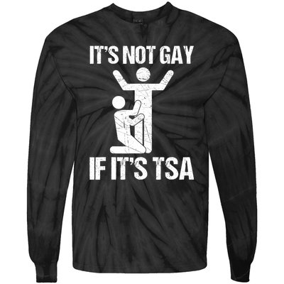 Funny It Is Not Gay If It Is TSA Security Tie-Dye Long Sleeve Shirt