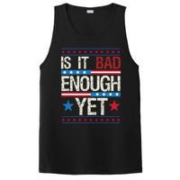 Funny Is It Bad Enough Yet Patriotic Political Statement PosiCharge Competitor Tank