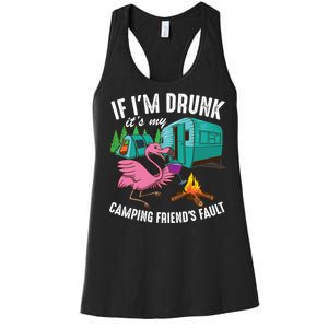 Funny If I'm Drunk It's My Friend's Fault Cool Campers Gift Women's Racerback Tank