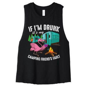 Funny If I'm Drunk It's My Friend's Fault Cool Campers Gift Women's Racerback Cropped Tank