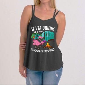 Funny If I'm Drunk It's My Friend's Fault Cool Campers Gift Women's Strappy Tank