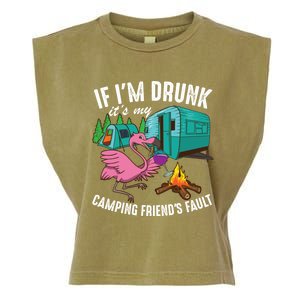 Funny If I'm Drunk It's My Friend's Fault Cool Campers Gift Garment-Dyed Women's Muscle Tee