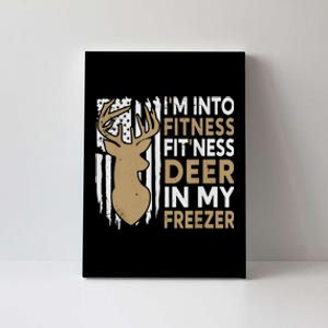 Funny IM Into Fitness FitNess Deer In My Freezer Deer Canvas