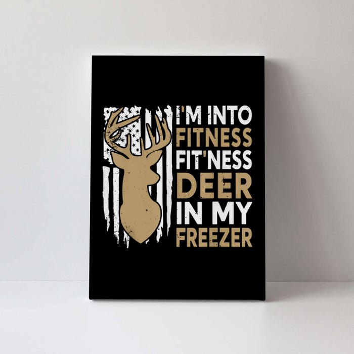 Funny IM Into Fitness FitNess Deer In My Freezer Deer Canvas