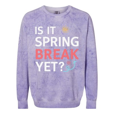 Funny Is It Spring Break Yet Floral Pattern Teacher Colorblast Crewneck Sweatshirt