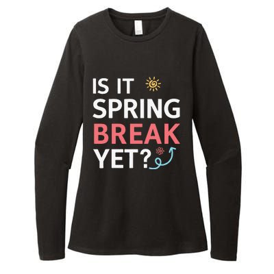 Funny Is It Spring Break Yet Floral Pattern Teacher Womens CVC Long Sleeve Shirt