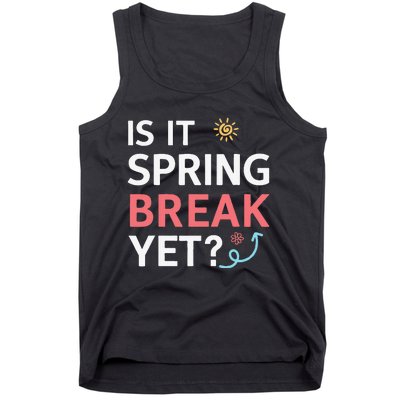 Funny Is It Spring Break Yet Floral Pattern Teacher Tank Top