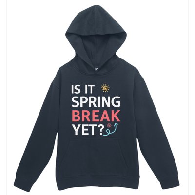 Funny Is It Spring Break Yet Floral Pattern Teacher Urban Pullover Hoodie