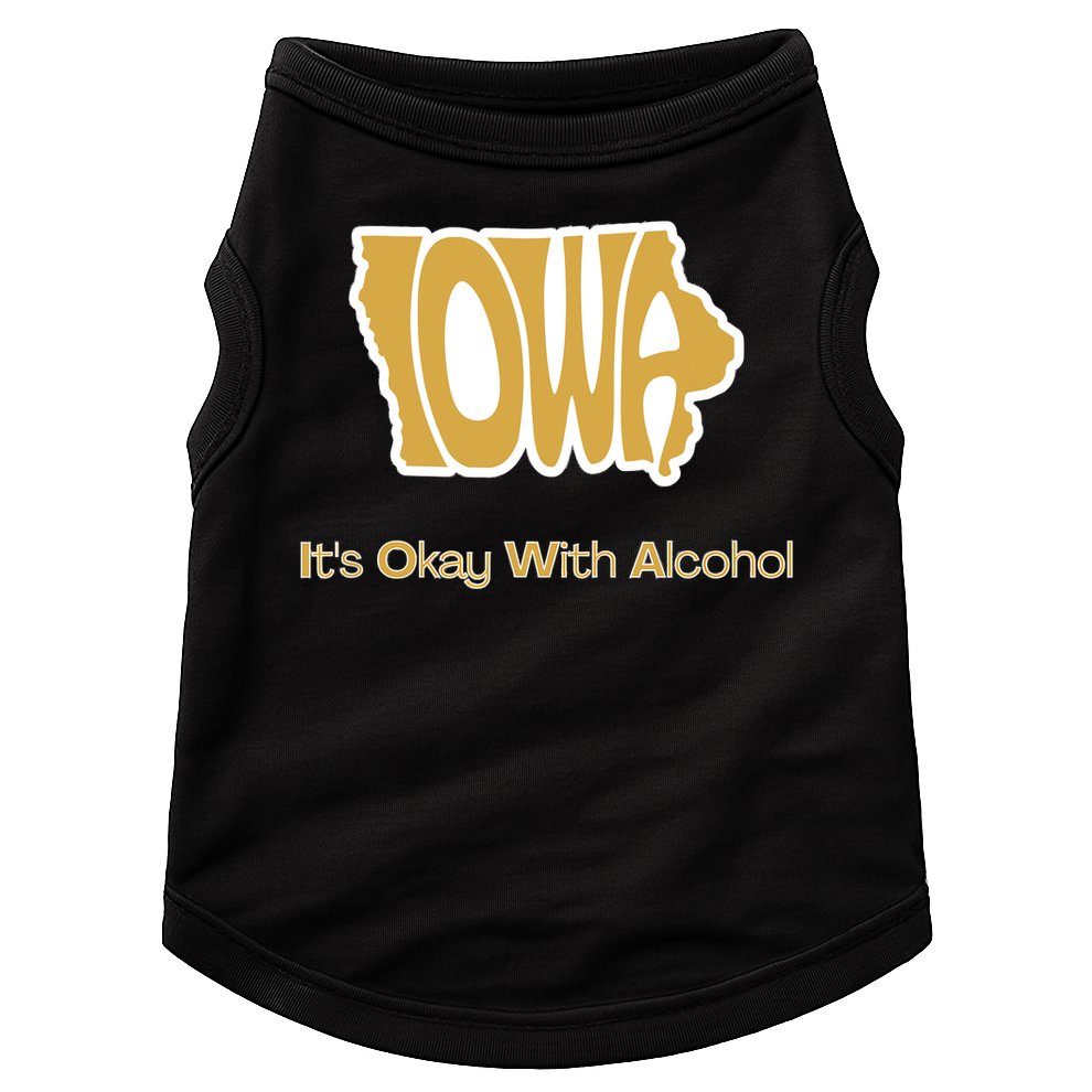 Funny Iowa Its Okay With Alcohol Iowa Joke Gift Doggie Tank