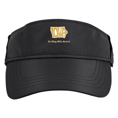 Funny Iowa Its Okay With Alcohol Iowa Joke Gift Adult Drive Performance Visor
