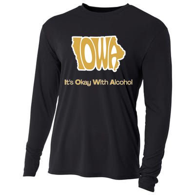 Funny Iowa Its Okay With Alcohol Iowa Joke Gift Cooling Performance Long Sleeve Crew