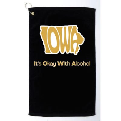 Funny Iowa Its Okay With Alcohol Iowa Joke Gift Golf Towel
