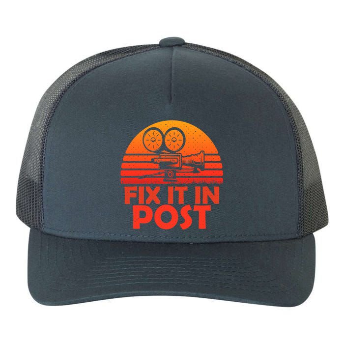 Fix It In Post Vintage Filmmaking Cinematographer Techniques Yupoong Adult 5-Panel Trucker Hat