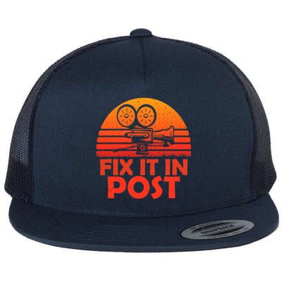 Fix It In Post Vintage Filmmaking Cinematographer Techniques Flat Bill Trucker Hat