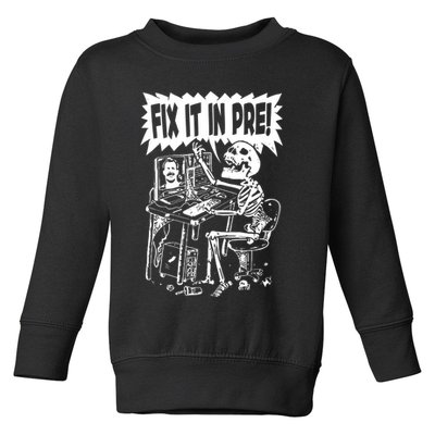 Fix It In Pre Classic Funny Vintage Unisex Toddler Sweatshirt