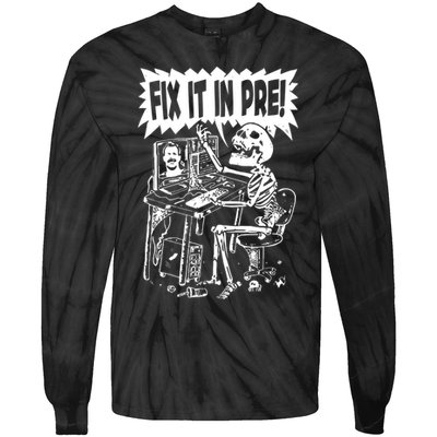 Fix It In Pre Classic Funny Vintage Unisex Tie-Dye Long Sleeve Shirt