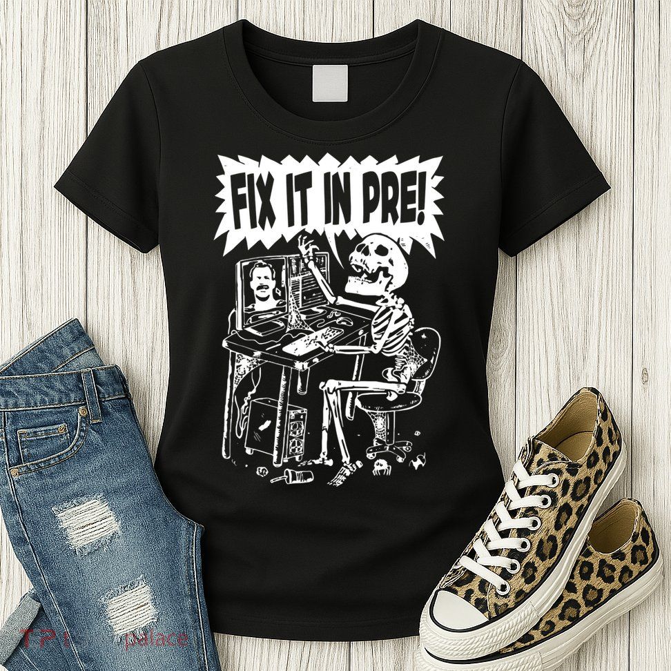 Fix It In Pre Classic Funny Vintage Unisex Womens T-Shirt