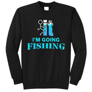 Fuck It Im Going Fishing Sweatshirt