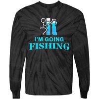 Fuck It Im Going Fishing Tie-Dye Long Sleeve Shirt