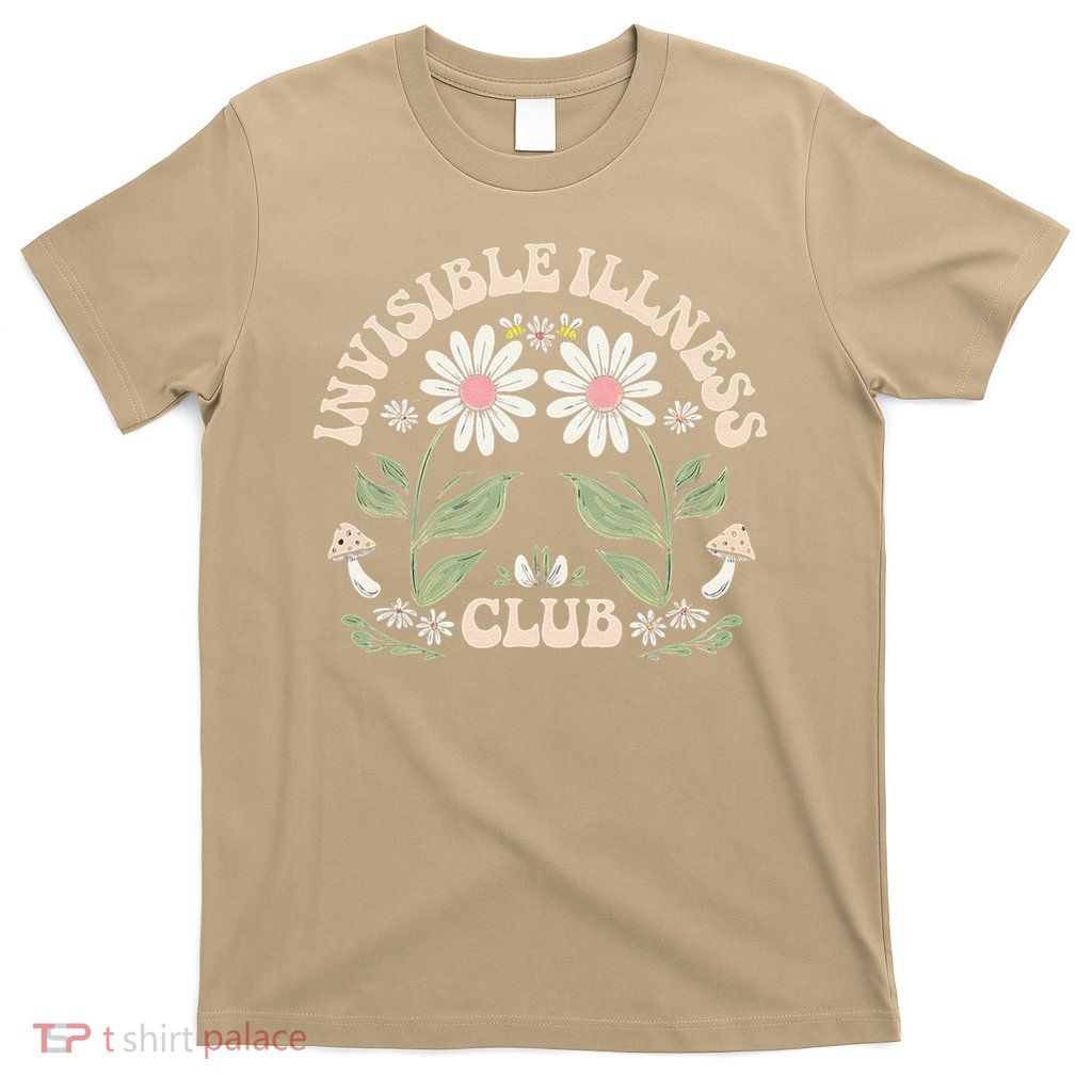 Flower Invisible Illness Club Chronic Illness Awareness T-Shirt