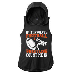 Funny If It Involves Football And Wrestling Count Me Fan Ladies PosiCharge Tri-Blend Wicking Draft Hoodie Tank