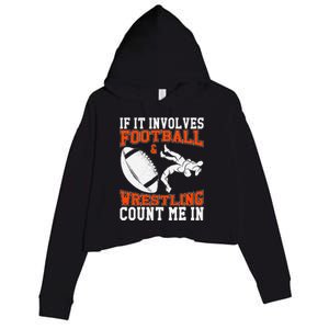 Funny If It Involves Football And Wrestling Count Me Fan Crop Fleece Hoodie