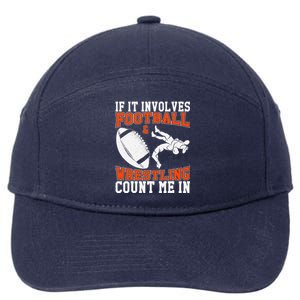 Funny If It Involves Football And Wrestling Count Me Fan 7-Panel Snapback Hat