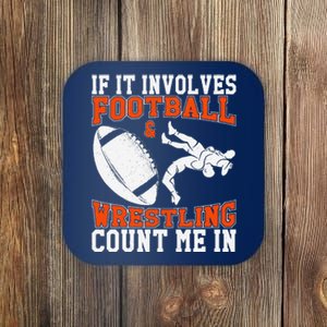 Funny If It Involves Football And Wrestling Count Me Fan Coaster