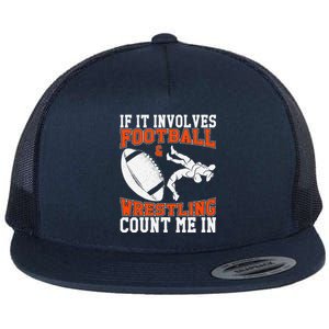 Funny If It Involves Football And Wrestling Count Me Fan Flat Bill Trucker Hat