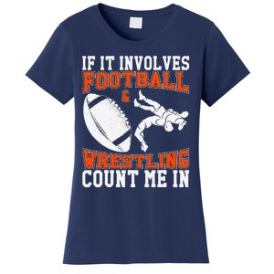 Funny If It Involves Football And Wrestling Count Me Fan Women's T-Shirt