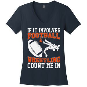 Funny If It Involves Football And Wrestling Count Me Fan Women's V-Neck T-Shirt