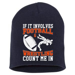 Funny If It Involves Football And Wrestling Count Me Fan Short Acrylic Beanie