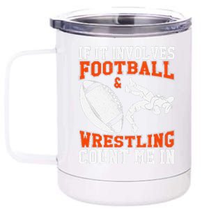 Funny If It Involves Football And Wrestling Count Me Fan 12 oz Stainless Steel Tumbler Cup