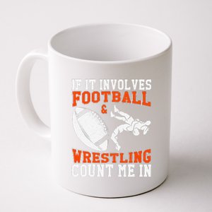 Funny If It Involves Football And Wrestling Count Me Fan Coffee Mug