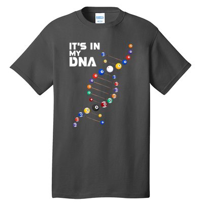 Funny Its In My Dna Pool Billiard Billiards Team Gift Tall T-Shirt