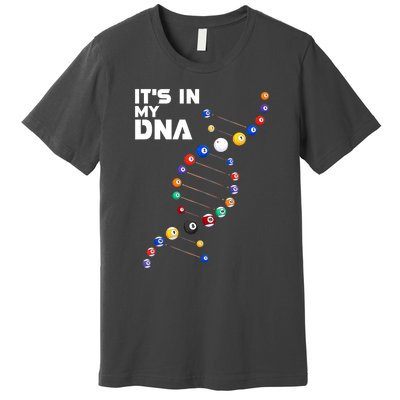 Funny Its In My Dna Pool Billiard Billiards Team Gift Premium T-Shirt