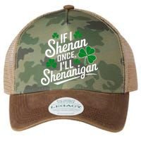 Funny If I Shenan Once I’Ll Shenanigan St Patricks Day Legacy Tie Dye Trucker Hat