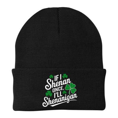 Funny If I Shenan Once I’Ll Shenanigan St Patricks Day Beanie