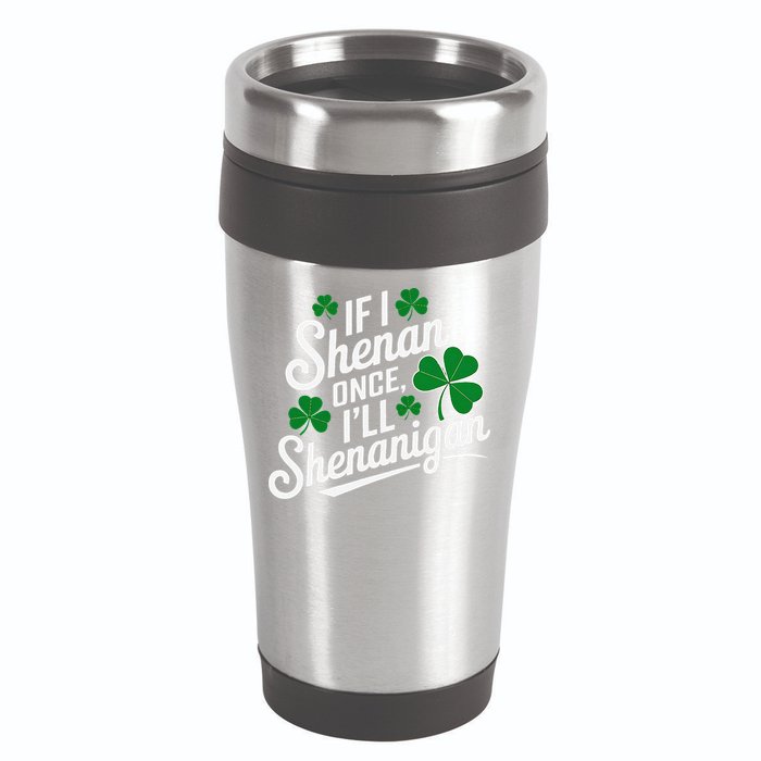 Funny If I Shenan Once I’Ll Shenanigan St Patricks Day 16oz Travel Tumbler