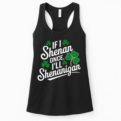 Funny If I Shenan Once I’Ll Shenanigan St Patricks Day Womens Tank Top