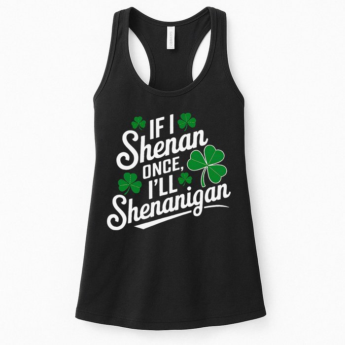 Funny If I Shenan Once I’Ll Shenanigan St Patricks Day Womens Tank Top