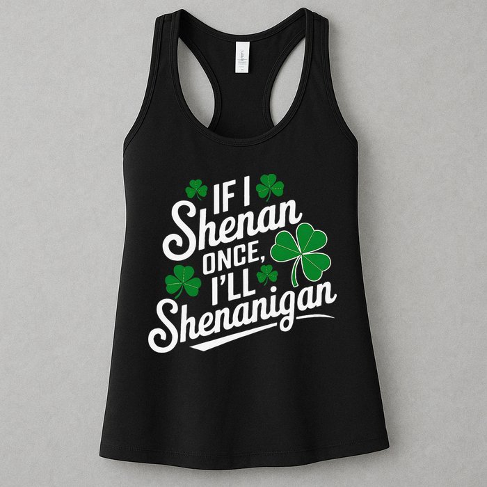 Funny If I Shenan Once I’Ll Shenanigan St Patricks Day Womens Tank Top