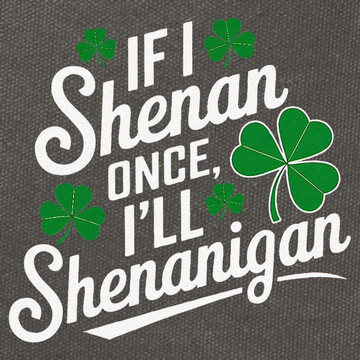 Funny If I Shenan Once I’Ll Shenanigan St Patricks Day Cotton Canvas Backpack